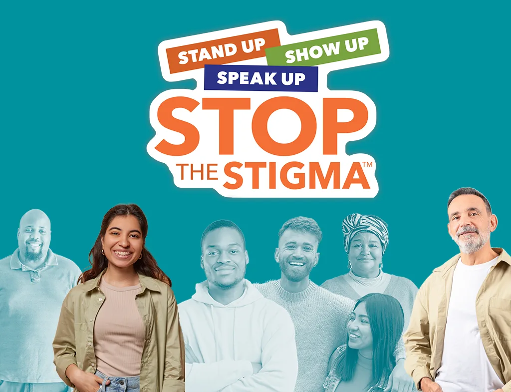 Stop the Stigma - Stand Up. Show Up. Speak Up.