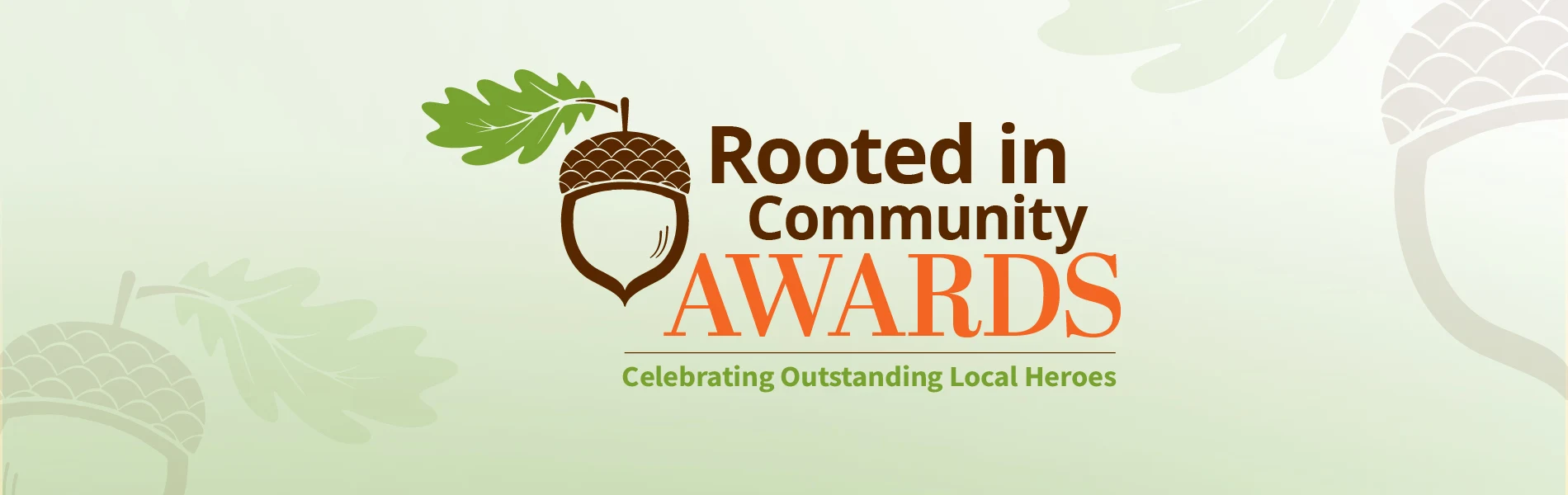 Rooted in Community Awards - Celebrating Outstanding local Heroes